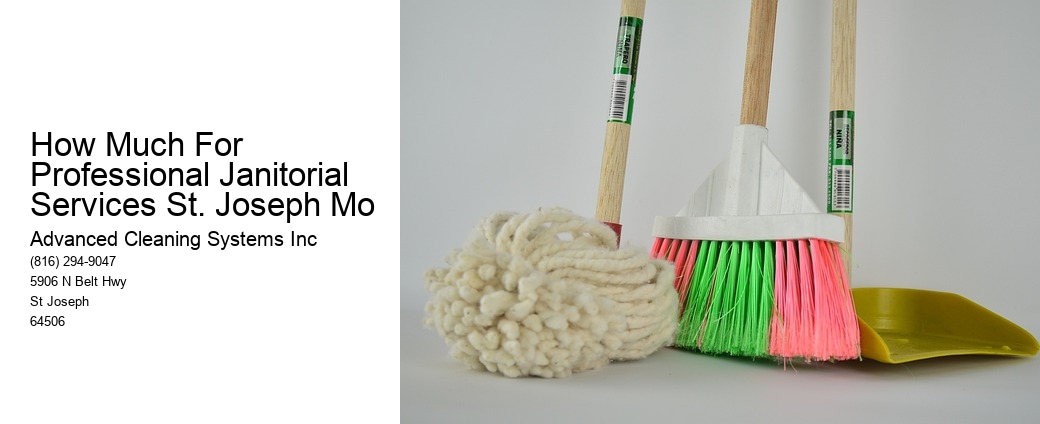 How Much For Professional Janitorial Services St. Joseph Mo